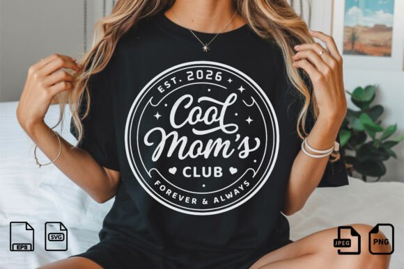 Cool Mom’s Club SVG Design