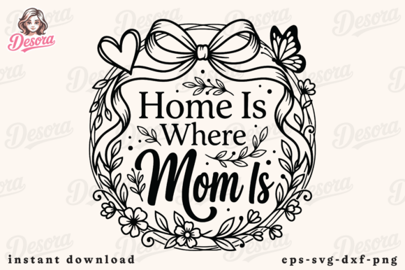 Home is Where Mom is SVG PNG