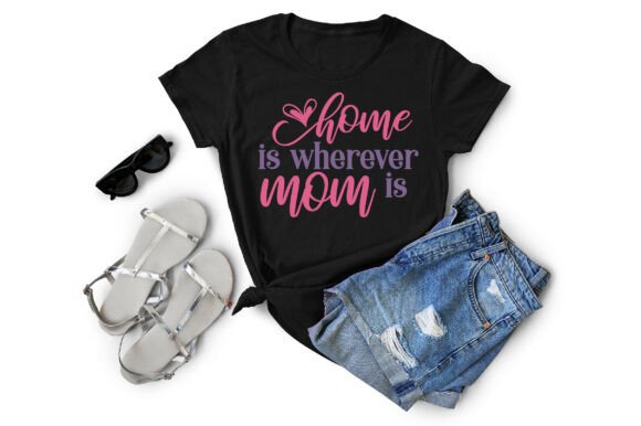 Home is Wherever Mom is SVG PNG, Women E