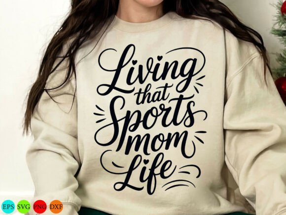 Living That Sports Mom Life SVG