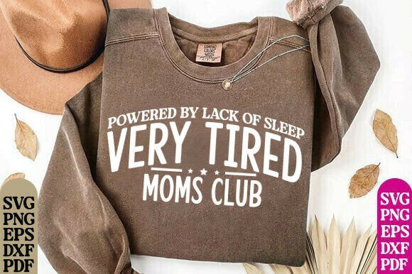 Mom Life SVG PNG: Tired Moms Club