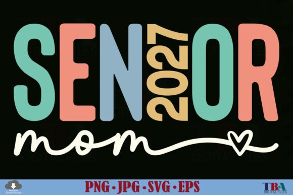 Senior Mom 2027 SVG, Class of 2027 Mama