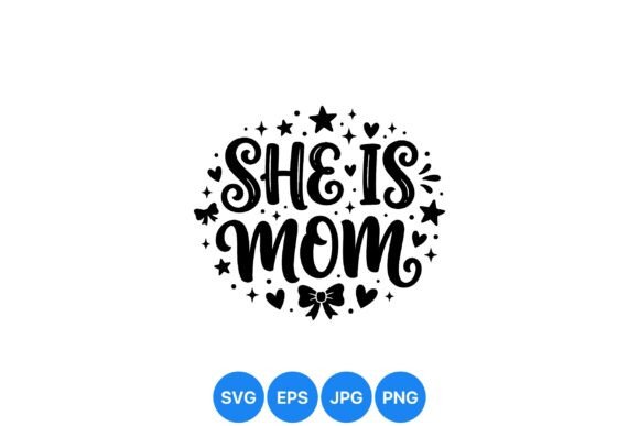 She is Mom Inspirational SVG