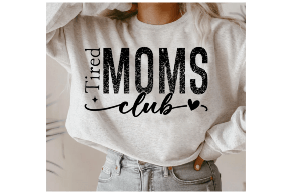Tired Moms Club SVG, Mom Life SVG